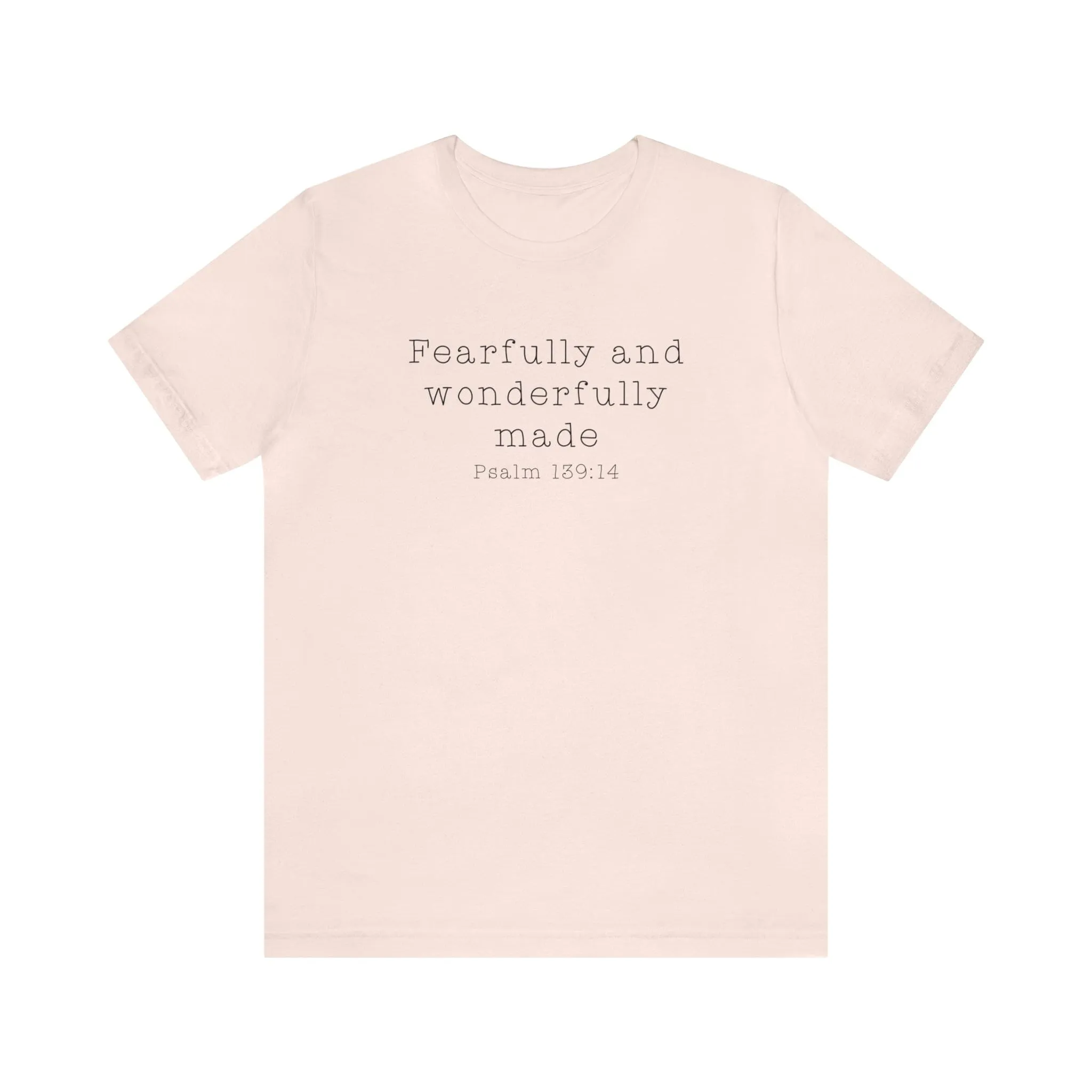 "Fearfully and Wonderfully Made" Bella Canvas Unisex Jersey Short Sleeve Tee