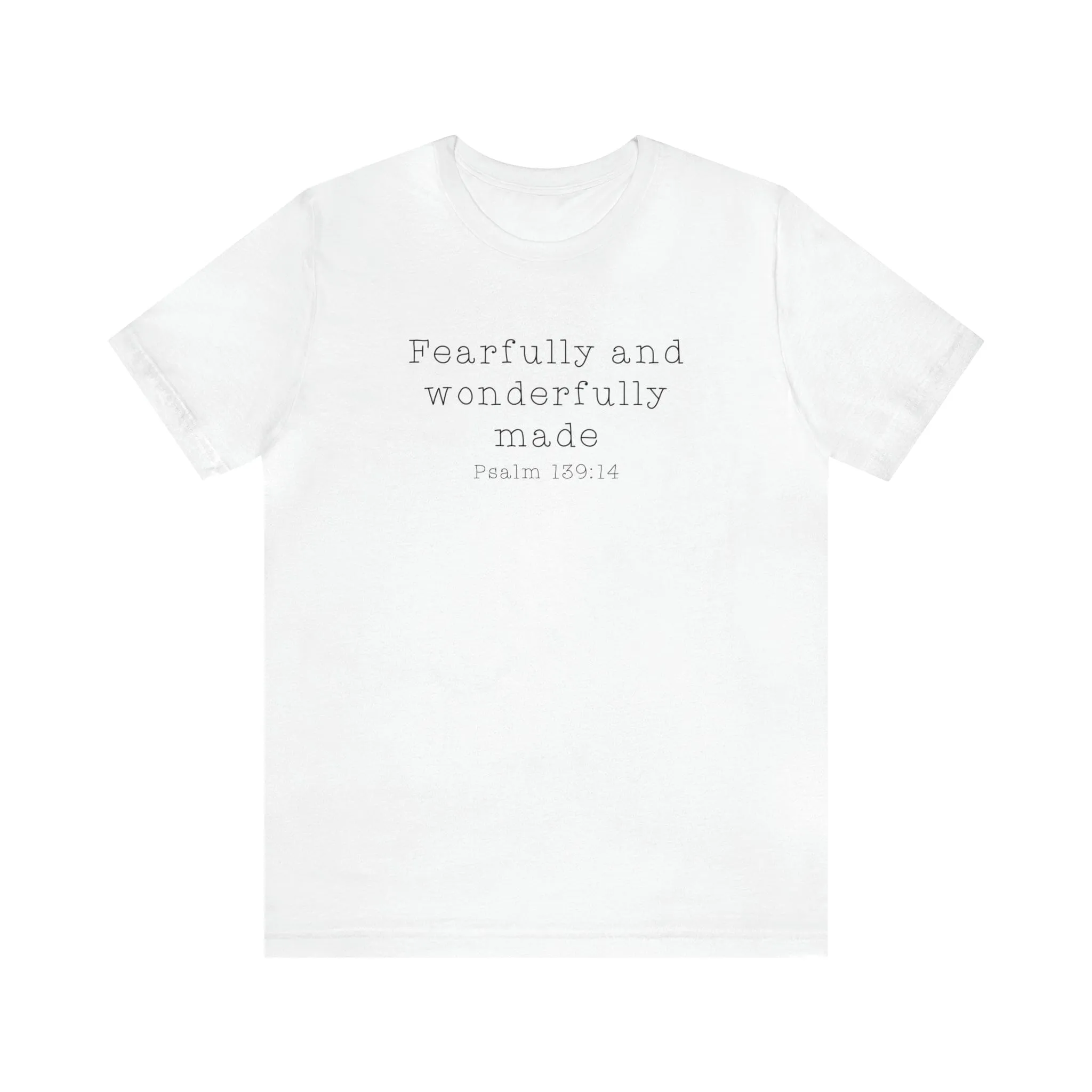 "Fearfully and Wonderfully Made" Bella Canvas Unisex Jersey Short Sleeve Tee