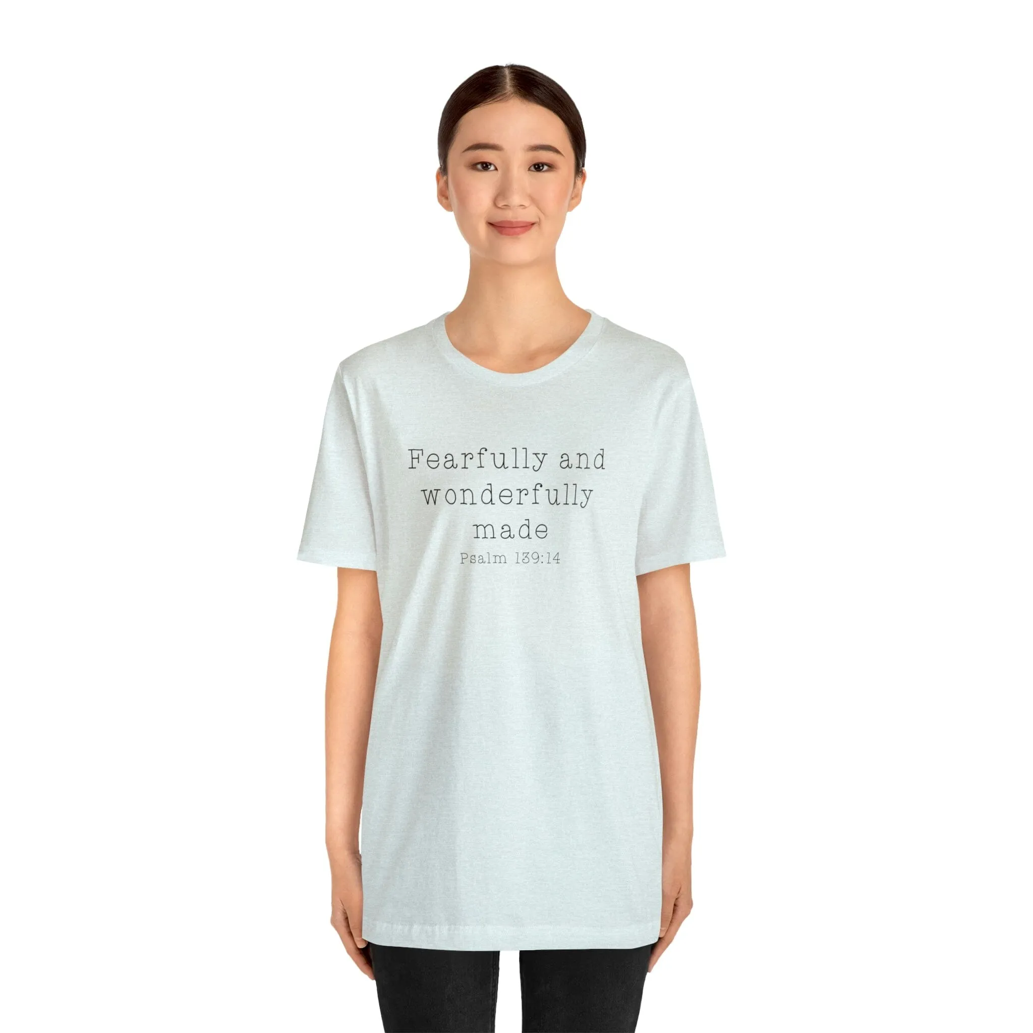 "Fearfully and Wonderfully Made" Bella Canvas Unisex Jersey Short Sleeve Tee