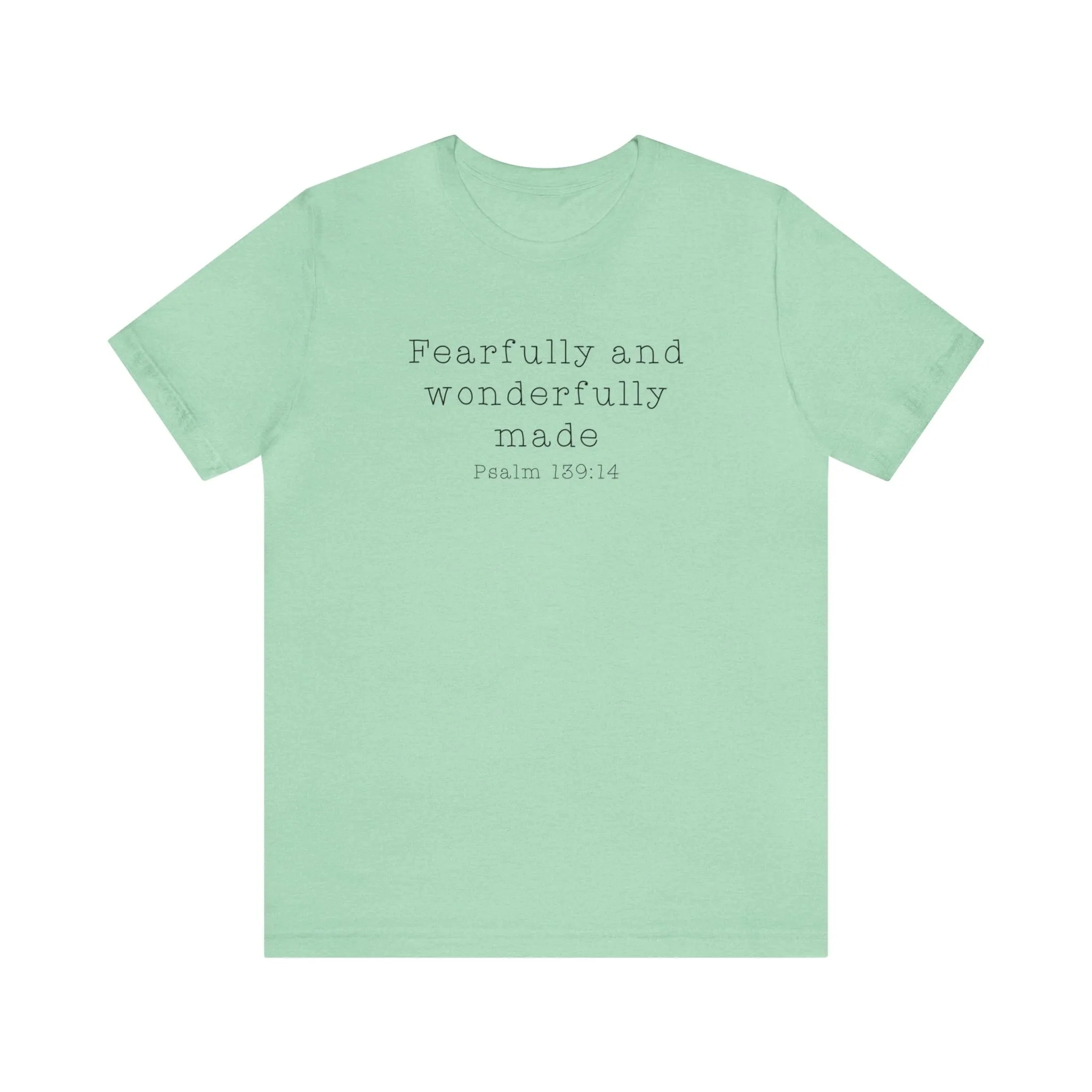 "Fearfully and Wonderfully Made" Bella Canvas Unisex Jersey Short Sleeve Tee