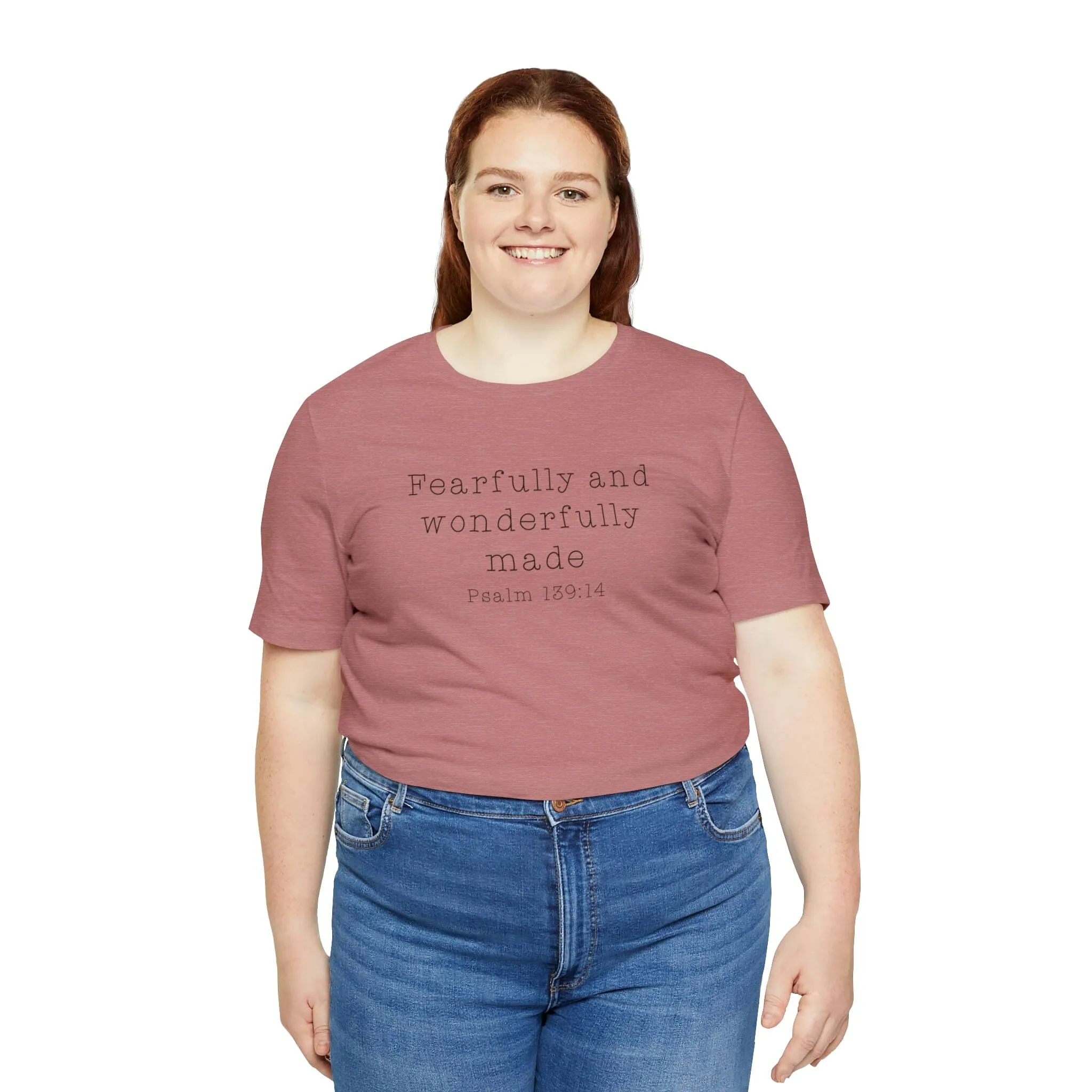 "Fearfully and Wonderfully Made" Bella Canvas Unisex Jersey Short Sleeve Tee