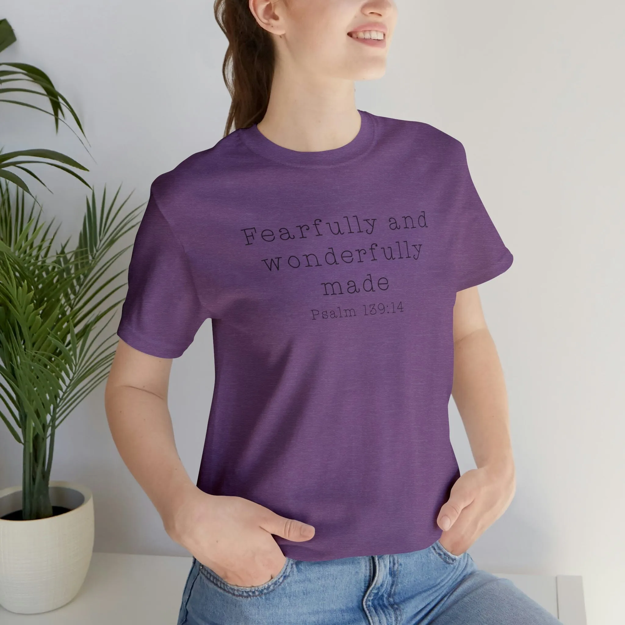 "Fearfully and Wonderfully Made" Bella Canvas Unisex Jersey Short Sleeve Tee